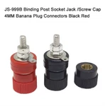 Js-999b Binding Post Socket Jack /screw Cap 4mm Banana Plug Connectors Black Red. Fixed Price $164.38.